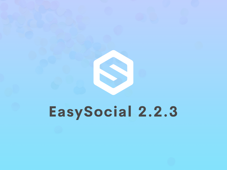 EasySocial 2.2.3 Released