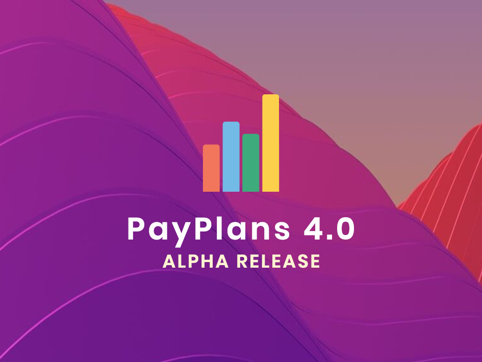 PayPlans 4.0 Alpha Released