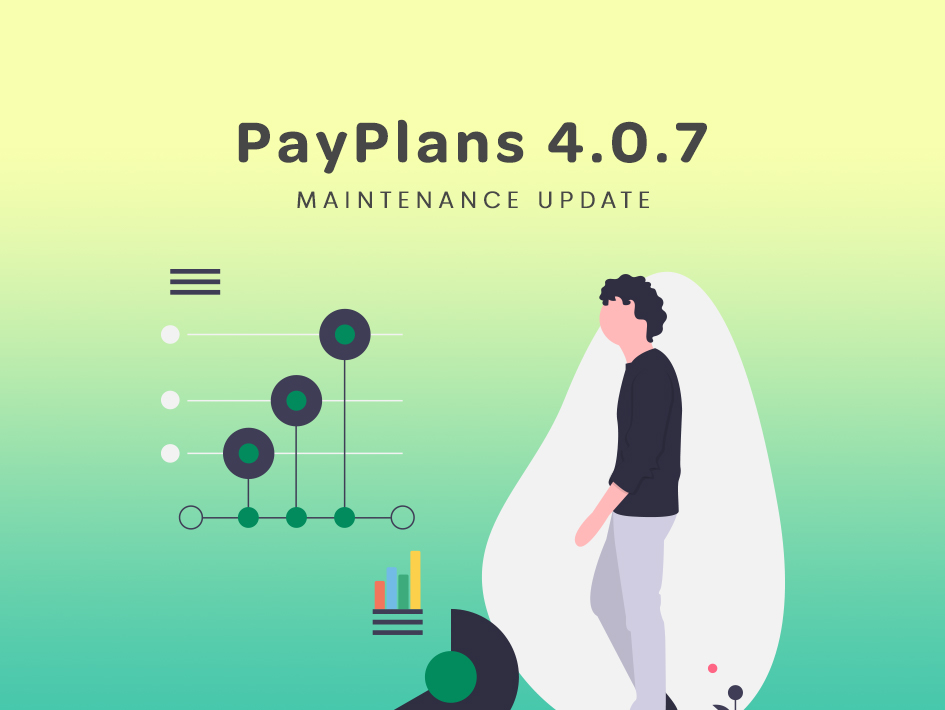 PayPlans 4.0.7 Released