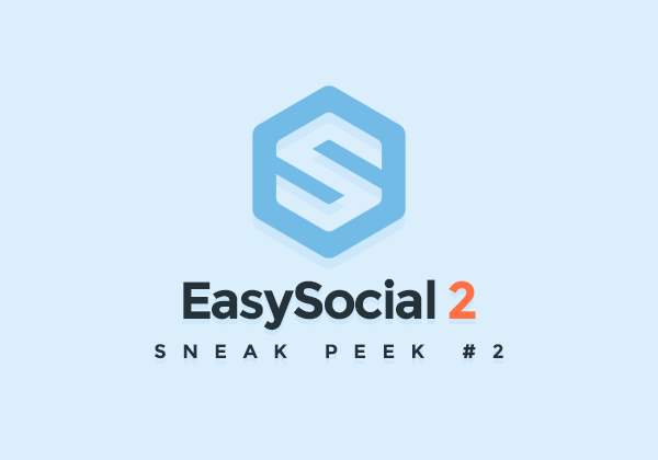 Another Glimpse of EasySocial 2.0